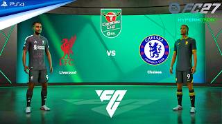 FC 27 PS4 - Liverpool vs. Chelsea | Carabao Cup EFL
