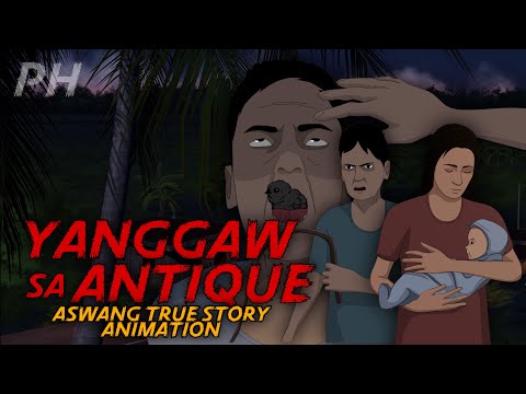 YANGGAW SA ANTIQUE | Aswang Animation | True Story