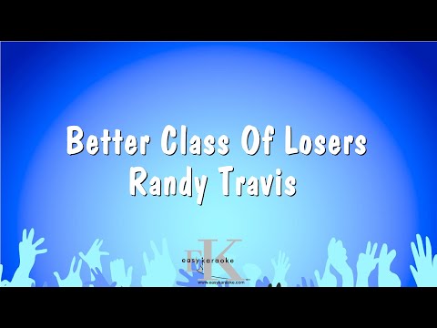 Better Class Of Losers – Randy Travis (Karaoke Version)