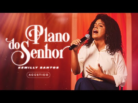 Kemilly Santos | Plano Do Senhor (Acústico)