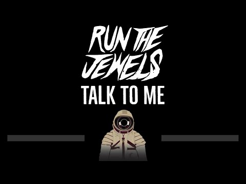 Run The Jewels • Talk To Me (CC) 🎤 [Karaoke] [Instrumental Lyrics]