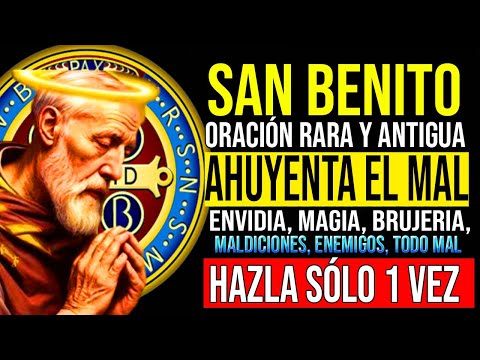 🛑 Todo Mal será Alejado para siempre con esta Oración Antigua de San Benito!