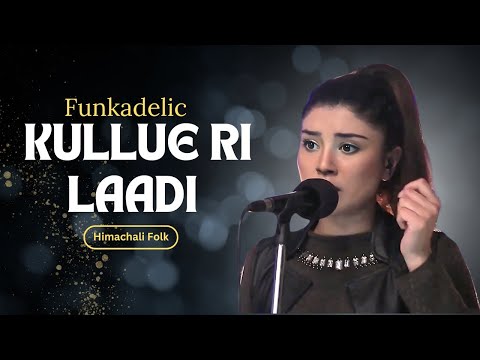 Kullue Ri Laadi  Himachali Best Folk Songs Live Performance by Funkadelic Band