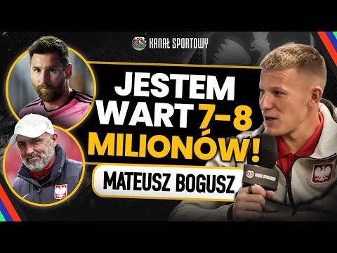 MATEUSZ BOGUSZ PRZED PORTUGALIA – POLSKA: JESTEM WART 7-8 MILIONÓW!