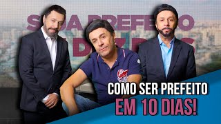 Como ser Prefeito em 10 Dias