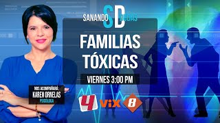 Familias Tóxicas | Sanando Dudas Viernes 11 de Julio 2025 | Televisa Monterrey