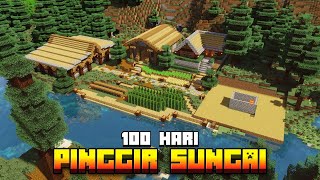 100 Hari Minecraft Pinggir Sungai