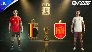 FC 26 - Spain vs Belgium | FIFA World Cup 2026 | Ft. Marc Cucurella, Thibaut Courtois | Gameplay !