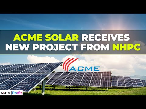 Acme Solar Secures 250 MW Renewable Energy Project From NHPC | NDTV Profit