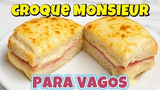 CROQUE MONSIEUR PARA VAGOS