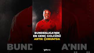 ⚡️ Bundesliga'nın en genç golcüsü Çorum'da: Youssoufa Moukoko