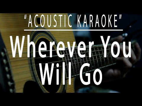 Wherever you will go – The Calling (Acoustic karaoke)