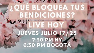 LIVE - ¿Qué bloquea tus bendiciones?