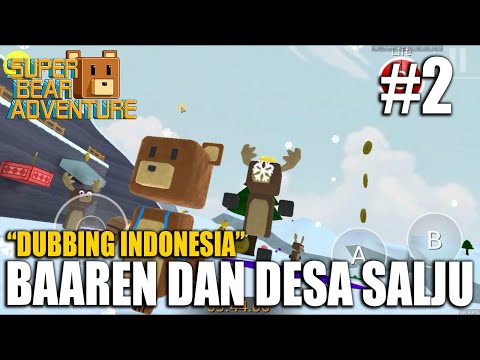 DUBBING INDONESIA: Super Bear Adventure (Baaren Dan Desa Salju)