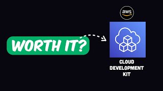 Should You Start Using AWS CDK?
