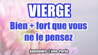 VIERGE SEPTEMBRE 2025 : Bien plus fort que vous ne le pensez !