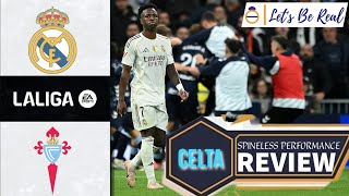 SPINELESS PERFORMANCE 😶 | Real Madrid CF vs Celta Vigo La Liga MD16 Post Match ✨ | Lets be Real