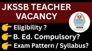General Line Teachers - Vacancy Update - Qualification / Syllabus / Exam Pattern - JKSSB UPDATES