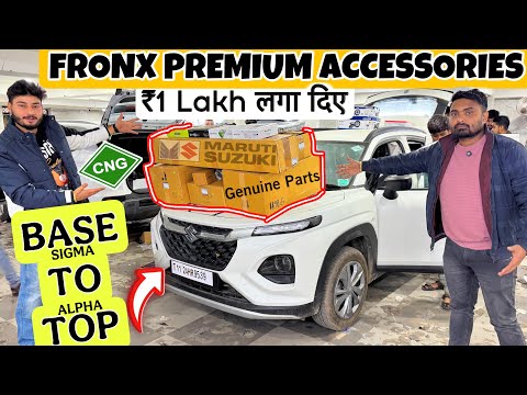 Finally FRONX में ₹1 Lakh लगा दिए 🔥 Premium Accessories Installed Sigma CNG - BASE TO TOP 👌