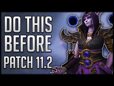 The MOST IMPORTANT Things To Do Before Patch 11.2 & What To IGNORE