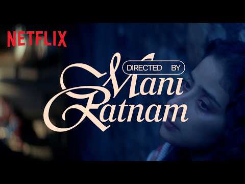 The Beauty of Mani Ratnam | Netflix India