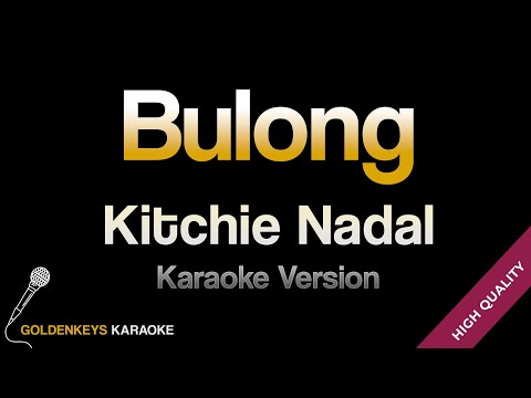 Bulong – Kitchie Nadal (HQ Karaoke)