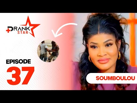 PRANK STAR  - Saison 3 episode 37 Soumboulou - Guenal Keurgui