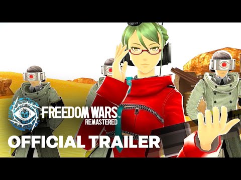 FREEDOM WARS REMASTERED — Launch Trailer