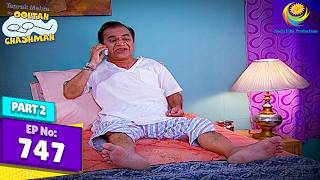 Jethalal Faces Huge Loss 🥲 | Episode 747 Part 2 | While Iyer Celebrates! 🥳🥂