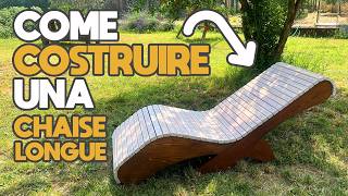 Costruiamo una chaise longue in legno massello da zero!