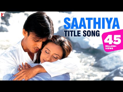 Saathiya Full Song | Vivek Oberoi, Rani Mukerji | Sonu Nigam | A R Rahman | Gulzar | Sathiya Song