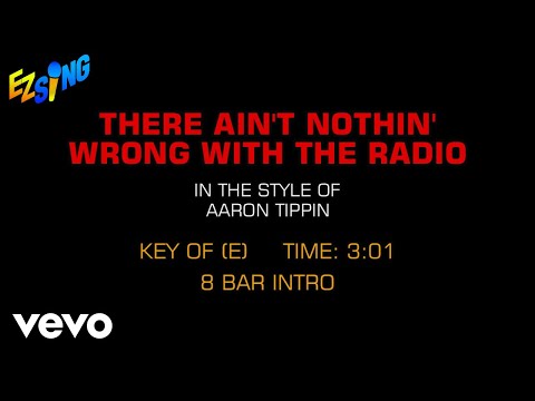 Aaron Tippin – There Ain’t Nothin’ Wrong With The Radio (Karaoke)