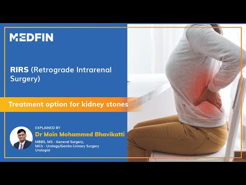 RIRS (Retrograde Intrarenal Surgery) Surgery for Kidney stones explained