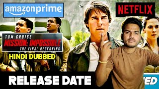 Mission Impossible 8 Movie OTT Release date |Mission Impossible Final Reckoning Hindi Ott Update |