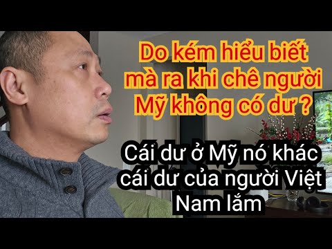 Việt Kiều Mỹ chê người Mỹ không có dư ?