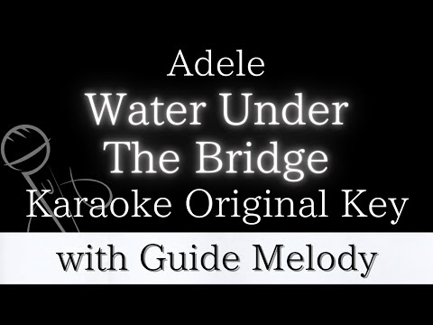【Karaoke Instrumental】Water Under The Bridge / Adele【Original Key】【With Guide Meolody】　