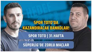 EV SAHİPLERİ FAVORİ! | Spor Toto 31. Hafta Tahminleri