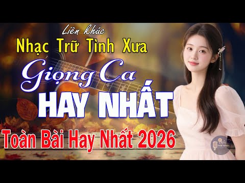 Lk Nhạc Vàng Bolero Trữ Tình TOÀN BÀI HAY 🔴Giọng Ca Diễn Quân Đặc Biệt Hay, Mới Nhất 2026 Cực Êm Tai