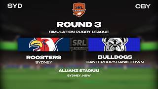 Sydney Roosters V Canterbury-Bankstown Bulldogs | Season 3, Round 3 | SRL 2.0