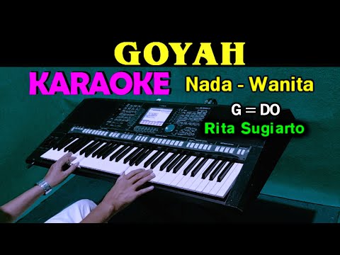 GOYAH – Rita Sugiarto | KARAOKE Nada Wanita