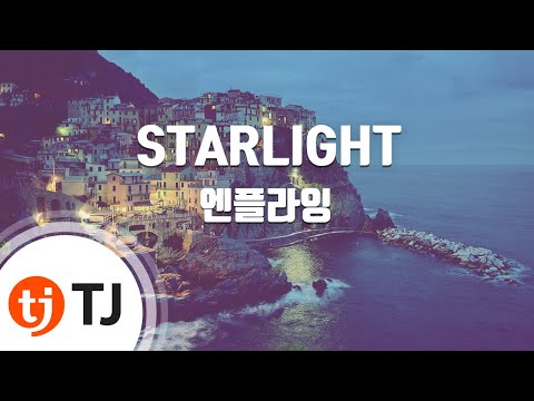 [TJ노래방] STARLIGHT – 엔플라잉 / TJ Karaoke