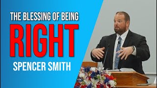 "The Blessing of Being Right" - Spencer Smith