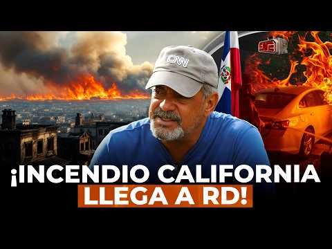 INCENDIO EN CALIFORNIA LLEGA A RD! CÓNSUL ALFONSO RODRÍGUEZ SE MUDA A SU CARRO