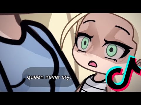 Queen Never Cry | Gacha Life TikTok Compilation