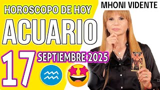 ACUARIO ♒  MAÑANA 17 TU VIDA NO SERÁ LA MISMA💰HOROSCOPO De Hoy 17 DE SEPTIEMBRE 2025 Mhoni Vidente