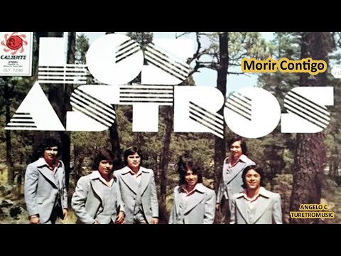 LOS ASTROS  -  MORIR CONTIGO