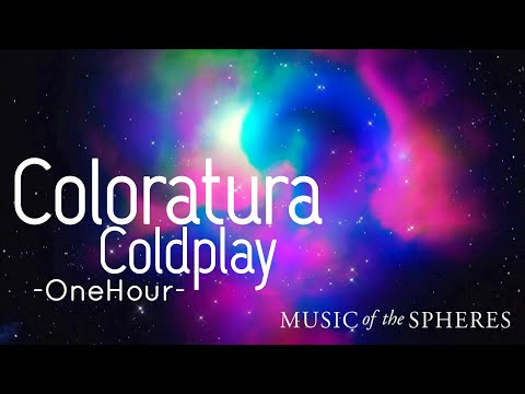 ✨Coldplay • Coloratura (Music of the Spheres)[Extended/1 Hour]✨