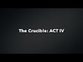 Exploring The Crucible Act IV