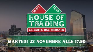 House of Trading: Di Lorenzo al duello con Luca Discacciati