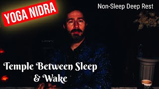 The Temple Between Waking & Dream | Yoga Nidra | Non-Sleep Deep Rest